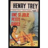 Une si Jolie Petite Garce (1974)  - Trey, Henry