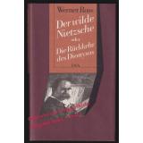 Der wilde Nietzsche oder Die Rückkehr des Dionysos  - Ross, Werner