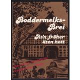 Boddermelksbrei: Asn fröher äten hett = Plattdeutsches Kochbuch  - Hasselhof/ Rosebrock