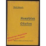 Kampfplatz Ostasien: Politik und Soldaten an den Ufern des Gelben Meeres (1937)  - Schenke, Wolf
