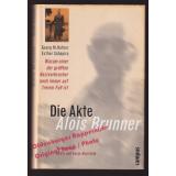 Die Akte Alois Brunner: Warum einer der grössten Naziverbrecher..  - Hafner/ Schapira