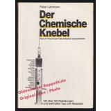 Der chemische Knebel  - Lehmann, Peter