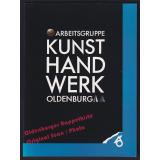 Arbeitsgruppe Kunsthandwerk Oldenburg: Ausstellungskatalog 1990