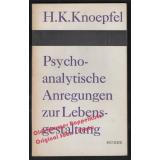 Psychoanalytische Anregung zur Lebensgestaltung (1964)  - Knoepfel, H.-K.
