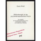 Bibliotherapie in der psychotherapeutischen Praxis  - Wolf, Doris