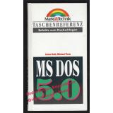 MS DOS 5.0 MS- DOS 5.0. Taschenreferenz - Kehl/ Theis
