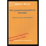 Der psychosomatisch Kranke: Zwischen Krisen und Scheitern - Wyss, Dieter