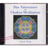 Das Vaterunser als Chakra-Meditation * CD * MINT * - Thali,Trudi