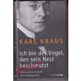 Ich bin der Vogel, den sein Nest beschmutzt: Aphorismen, Sprüche und Widersprüche * OVP*   - Kraus, Karl